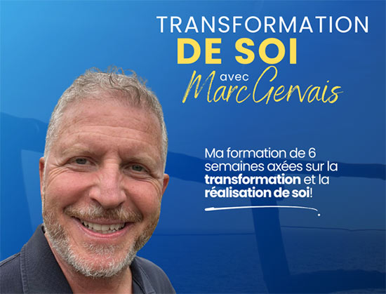 Transformation de soi avec Marc Gervais
